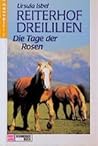Die Tage der Rosen (Reiterhof Dreililien, #2) Die Tage der Rosen (Reiterhof Dreililien, #2)