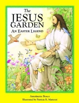The Jesus Garden: An Easter Legend (Hardcover)