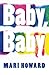 Baby, Baby (Mullins Family Saga)