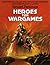 Heroes for Wargames: Painting and Collecting Minature Figures for Role Playing Games