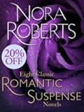 Eight Classic Nora Roberts Romantic Suspense Novels: Brazen Virtue, Carnal Innocence, Divine Evil, Genuine Lies, Hot Ice, Public Secrets, Sacred Sins, Sweet Revenge
