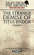 The Strange Demise of Titus Endor