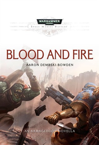 Blood and Fire (Space Marine Battles Novella)