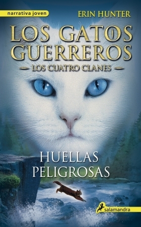 Huellas peligrosas (Los gatos guerreros | Los cuatro clanes, #5)