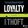 Loyalty by Ingrid Thoft Loyalty by Ingrid Thoft