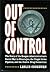 Out of Control: The Story o...