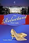 The Reluctant First Lady by Venita Ellick