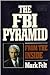 The FBI Pyramid: From The Inside