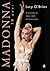 Madonna - 50 Anos - A Biografia do Maior Ídolo da Música Pop by Lucy O'Brien