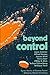 Beyond Control: Seven Stories of Science Fiction