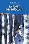 La forêt des insoumis by André Marois
