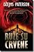 Ruže su crvene by James  Patterson