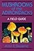 Mushrooms of the Adirondack...