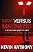 Man Versus Madness by Kevin Anthony