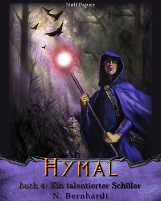 Der Hexer von Hymal, Buch IV - Ein talentierter Schüler