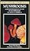 Mushrooms: A Quick Referenc...