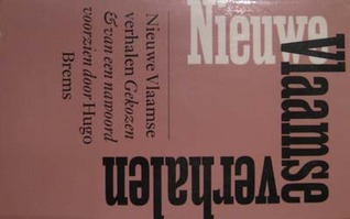 Nieuwe Vlaamse verhalen / gekozen en van een nawoord voorzien door Hugo Brems. (Paperback)