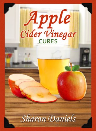 Apple Cider Vinegar Cures Miracle Healers From The Kitchen