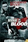 Rise of the Blood by Lucienne Diver
