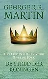 De strijd der koningen by George R.R. Martin De strijd der koningen by George R.R. Martin