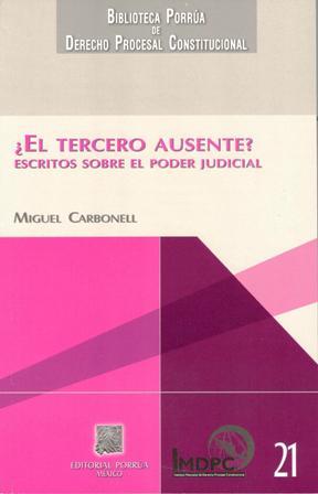 ¿El tercero ausente? Escritos sobre el Poder Judicial