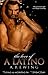 The Love of a Latino by A.B. Ewing