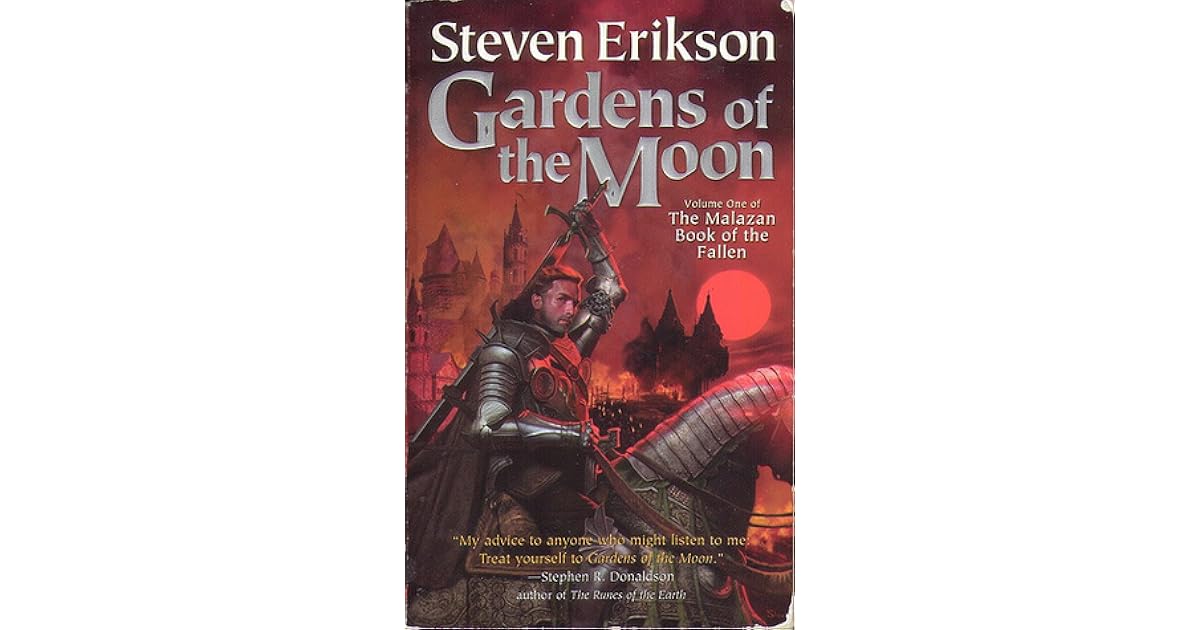 Gardens of the Moon by Steven Erikson