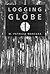 Logging the Globe