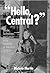 Hello, Central?: Gender, Technology, and Culture in the Formation of Telephone Systems