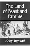 The Land of Feast and Famine