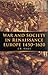 War and Society in Renaissance Europe 1450-1620 (Volume 1) (War and European Society Series)