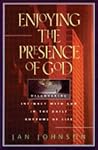 Enjoying the Presence of God: Discovering Intimacy with God in the Daily Rhythms of Life (Spiritual Formation Study Guides)