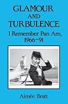 Glamour and Turbulence by Aimee Bratt