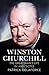 Winston Churchill: The Great Man's Life in Anecdotes