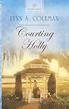 Courting Holly (Heartsong Presents)