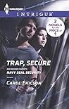 Trap, Secure & Navy SEAL Security by Carol Ericson Trap, Secure & Navy SEAL Security by Carol Ericson