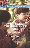 Twins Under the Christmas Tree by Marin Thomas Twins Under the Christmas Tree by Marin Thomas