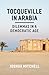 Tocqueville in Arabia: Dile...