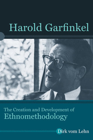 Harold Garfinkel (Directions in Ethnomethodology and Conversation Analysis)