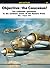 Objective: the Caucasus!: The Luftwaffe Operations in the Southern Sector of the Eastern Front: May – August, 1942 (Air Battles)