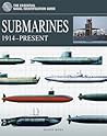 Submarines: 1914–present [The Essential Naval Identification Guide]