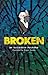 Broken