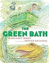 The Green Bath by Margaret Mahy The Green Bath by Margaret Mahy