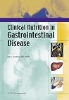 Clinical Nutrition in Gastrointestinal Disease Clinical Nutrition in Gastrointestinal Disease