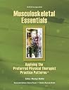 Musculoskeletal Essentials: Applying the Preferred Physical Therapist Practice Patterns(SM) (Essentials in Physical Therapy)