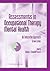 Assessments in Occupational Therapy Mental Health: An Integrative Approach