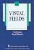 Visual Fields (The Basic Bo...