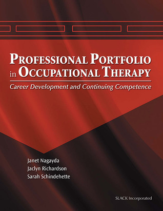 The Professional Portfolio in Occupational Therapy: Career Development and Continuing Competence