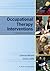 Occupational Therapy Interventions: Function and Occupations