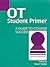 OT Student Primer: A Guide to College Success